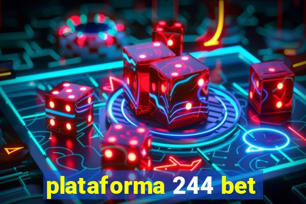 plataforma 244 bet